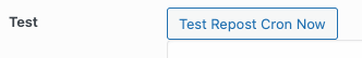 Social Post Flow: WordPress Plugin: Repost Settings: Test Repost Cron