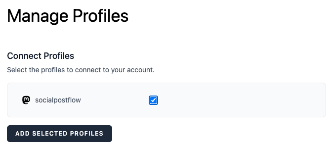 Social Post Flow: Connect Profiles: Mastodon: Add Selected Profiles